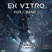 c23, Band 1: Ex Vitro (Ungekürzt)
