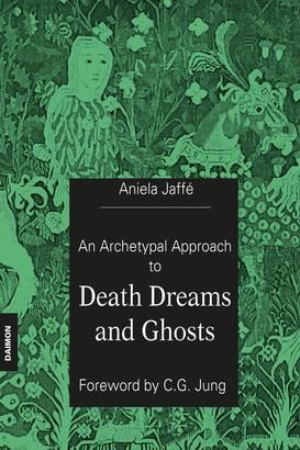 An Archetypal Approach to Death Dreams and Ghosts