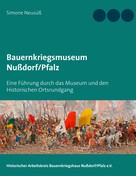 Simone Neusüß: Bauernkriegsmuseum Nußdorf/Pfalz 