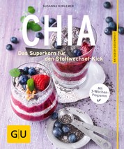 Chia - Das Superkorn für den Stoffwechsel-Kick