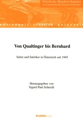 Von Qualtinger bis Bernhard - Satire und Satiriker in Österreich seit 1945