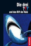 William Arden: Die drei ??? und das Riff der Haie (drei Fragezeichen) ★★★★★