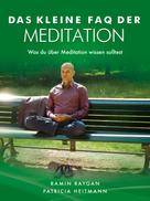 Ramin Raygan: Das kleine FAQ der Meditation 
