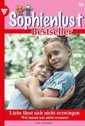 Sophienlust Bestseller 34 – Familienroman - Liebe lässt sich nicht erzwingen