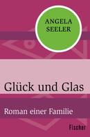 Angela Seeler: Glück und Glas ★★★★