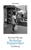 Reinhard Rempp: Beiläufige Begegnungen 