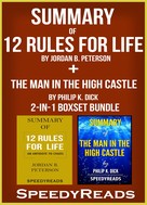 Speedy Reads: Summary of 12 Rules for Life: An Antidote to Chaos by Jordan B. Peterson + Summary of The Man in the High Castle by Philip K. Dick 2-in-1 Boxset Bundle 