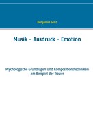 Benjamin Senz: Musik - Ausdruck - Emotion 