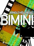 Arnold Höllriegel: Bimini 