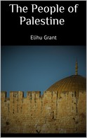 Elihu Grant: The People of Palestine 