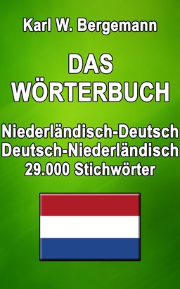 Das Wörterbuch Niederländisch-Deutsch / Deutsch-Niederländisch