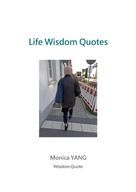 Monica YANG: Life Wisdom Quotes 