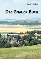 Uwe Fiedler: Das Gnauck-Buch 
