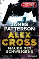 James Patterson: Mauer des Schweigens - Alex Cross 8 - ★★★★