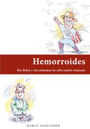 Hemorroides - Sin dolor y sin síntomas en sólo cuatro semanas
