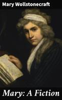 Mary Wollstonecraft: Mary: A Fiction 