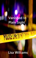 Lisa Williams: Vanished In Plain Sight 