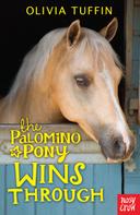 Olivia Tuffin: The Palomino Pony Wins Through 