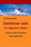 Wolfgang Brylla: Gewinner sein im eigenen Leben 