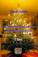 Charles Dickens: Weihnachtsgeschichten und Erzählungen, 2. Band 