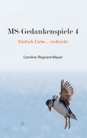 Caroline Régnard-Mayer: MS-Gedankenspiele 4 