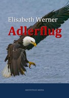 Elisabeth Werner: Adlerflug 