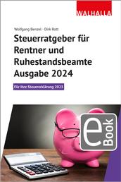 Steuerratgeber für Rentner und Ruhestandsbeamte - Ausgabe 2024 - Für Ihre Steuererklärung 2023; Walhalla Rechtshilfen