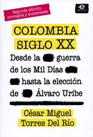 César Miguel Torres Del Río: Colombia siglo XX 