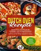 Chilli Oven: Dutch Oven Rezepte 
