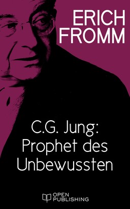 C. G. Jung: Prophet des Unbewussten. Zu „Erinnerungen, Träume, Gedanken“ von C. G. Jung