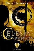 Diana Dettmann: Celesta: Glut und Asche (Band 4) ★★★★