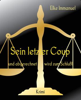 Sein letzter Coup