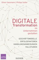 Oliver Gassmann: Digitale Transformation im Unternehmen gestalten ★★