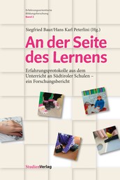 An der Seite des Lernens - Erfahrungsprotokolle aus dem Unterricht an Südtiroler Schulen - ein Forschungsbericht
