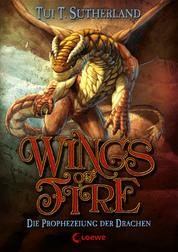 Wings of Fire (Band 1) – Die Prophezeiung der Drachen - Spannendes Kinderbuch für Drachenfans ab 11 Jahre