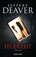 Jeffery Deaver: Feuerzeit ★★★★