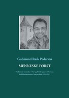 Gudmund Rask Pedersen: Menneske først 