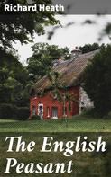 Richard Heath: The English Peasant 