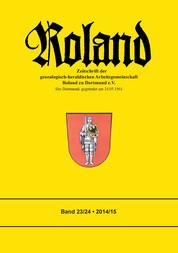 Roland - Zeitschrift der genealogisch-heraldischen Arbeitsgemeinschaft Roland zu Dortmund e. V. Band 23/24