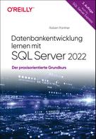 Robert Panther: Datenbankentwicklung lernen mit SQL Server 2022 