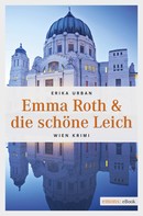 Erika Urban: Emma Roth & die schöne Leich ★★★★