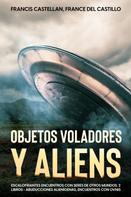 France Castellan: Objetos Voladores y Aliens 