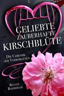 Renate Blieberger: Die Chronik der Verborgenen - Geliebte zauberhafte Kirschblüte ★★★★★