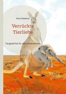 Vera Hewener: Verrückte Tierliebe 