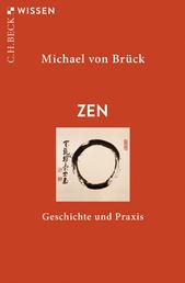 Zen - Geschichte und Praxis
