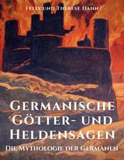 Germanische Götter- und Heldensagen - Die Mythologie der Germanen