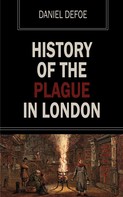 Daniel Defoe: History of the Plague of London 