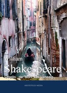 William Shakespeare: Othello, der Mohr von Venedig 