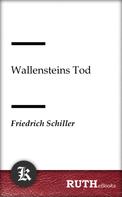 Friedrich Schiller: Wallensteins Tod 