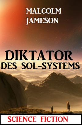 Diktator des Sol-Systems: Science Fiction
